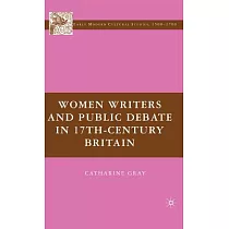 Women Writers and Public Debate in 17th─Century Britain