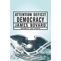 Attention Deficit Democracy