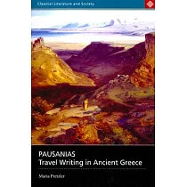 Pausanias： Travel Writing in Ancient Greece