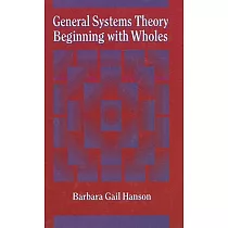 General Systems Theory Beginning With Wholes： An Introduction to General Systems Theory