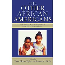 The Other African Americans： Contemporary African and Caribbean Families in the United States