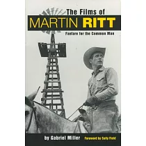 The Films of Martin Ritt： Fanfare for the Common Man