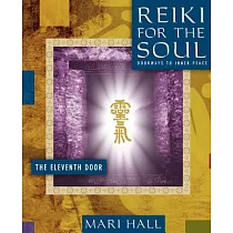 Reiki for the Soul the Eleventh Door