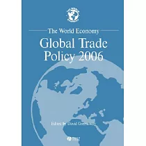 The World Economy： Global Trade Policy 2006