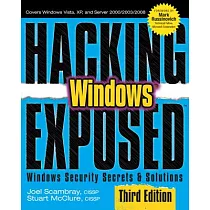 Hacking Exposed Windows： Windows Security Secrets & Solutions