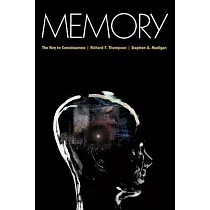 Memory： The Key to Consciousness