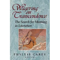 Wagering on Transcendence： The Search for Meaning in Literature