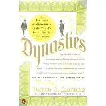 Dynasties： Fortunes and Misfortunes of the World’s Great Family Businesses