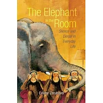 The Elephant in the Room： Silence and Denial in Everyday Life