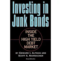 Investing in Junk Bonds： Inside the High Yield Debt Market