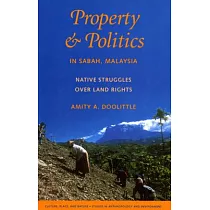 Property & Politics in Sabah， Malaysia： Native Struggles Over Land Rights