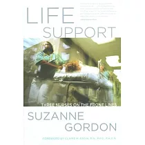 Life Support： Three Nurses on the Front Lines