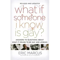 What If Someone I Know Is Gay?： Answers to Questions about What It Means to Be Gay and Lesbian
