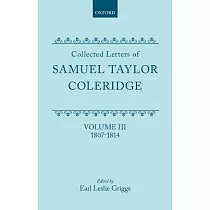 Collected Letters of Samuel Taylor Coleridge： 1807─1814