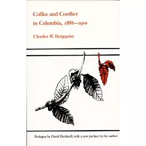 Coffee and Conflict in Colombia， 18861910