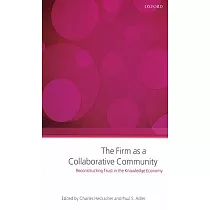 The Firm As a Collaborative Community： Reconstructing Trust in the Knowledge Economy