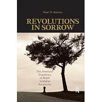 Revolutions in Sorrow： The American Experience of Death in Global Perspective