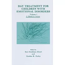 Day Treatment for Children With Emotional Disorders： A Model in Action