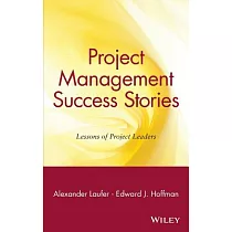 Project Management Success Stories： Lessons of Project Leaders