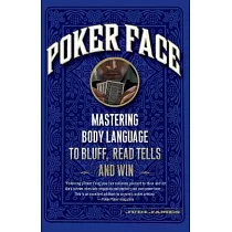 Poker Face： Mastering Body Language to Bluff， Read Tells and Win