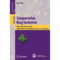 Cooperative Bug Isolation： Winning Thesis of the 2005 Acm Doctoral Dissertation Competition