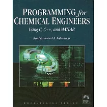 Programming for Chemical Engineers Using C， C++， and Matlab