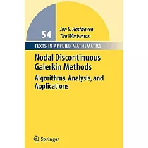 Nodal Discontinuous Galerkin Methods： Algorithms， Analysis， and Applications