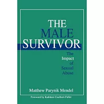 The Male Survivor： The Impact of Sexual Abuse