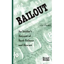 Bailout： An Insider’s Account of Bank Failures and Rescues