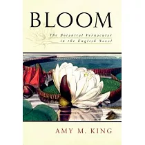 Bloom： The Botanical Vernacular in the English Novel