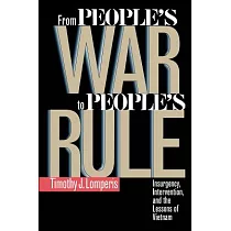 From People’s War to People’s Rule： Insurgency， Intervention， and the Lessons of Vietnam