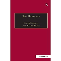 The Bassanos： Venetian Musicians and Instrument Makers in England， 1531─1665