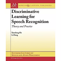 Discriminative Learning for Speech Processing： Theory and Practice