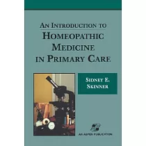 An Introduction to Homeopathic Medicine in Primary Care