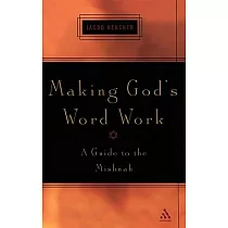 Making God’s Word Work： A Guide to the Mishnah