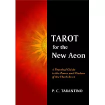 Tarot for the New Aeon： A Practical Guide to the Power and Wisdom of the Thoth Tarot
