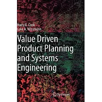 Value Driven Product Planning and Systems Engineering