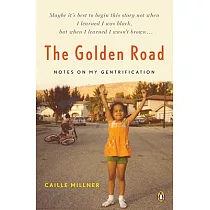 The Golden Road： Notes on My Gentrification