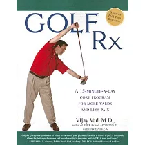 Golf Rx： A Fifteen─minute─a─day Core Program for More Yards and Less Pain