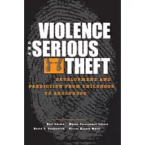 Violence and Serious Theft： Development and Prediction from Childhood to Adulthood