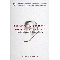 Muses， Madmen， and Prophets： Hearing Voices and the Borders of Sanity