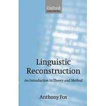 Linguistic Reconstruction： An Introduction to Theory and Method