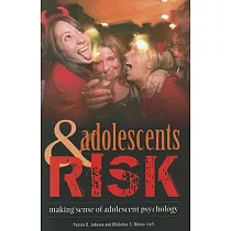 Adolescents & Risk： Making Sense of Adolescent Psychology