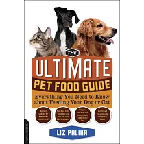 The Ultimate Pet Food Guide： Everything You Need to Know about Feeding Your Dog or Cat