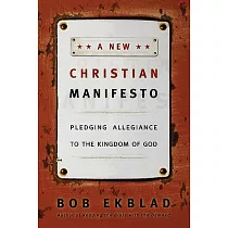 A New Christian Manifesto： Pledging Allegiance to the Kingdom of God