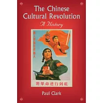 The Chinese Cultural Revolution： A History
