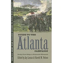 Guide to the Atlanta Campaign： Rocky Face Ridge to Kennesaw Mountain