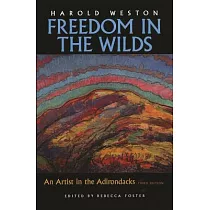 Freedom in the Wilds： An Artist in the Adirondacks