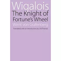 Wigalois： The Knight of Fortune’s Wheel