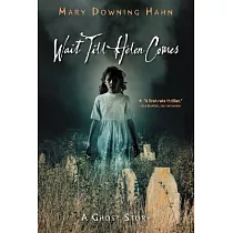 Wait Till Helen Comes： A Ghost Story